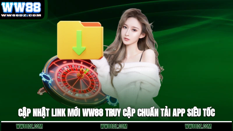 Cập nhật link mới ww88